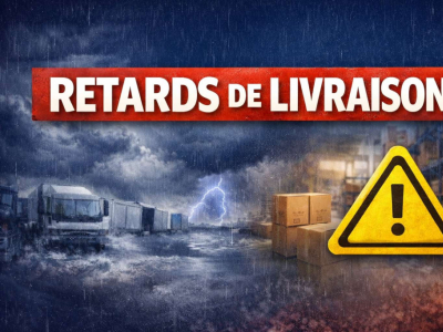 Information importante – Retard exceptionnel sur certaines livraisons